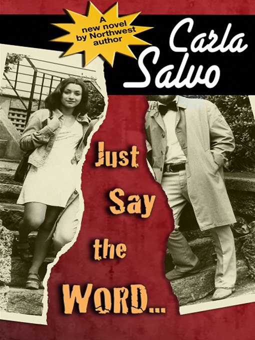 Title details for Just Say the Word... by Carla Salvo - Available